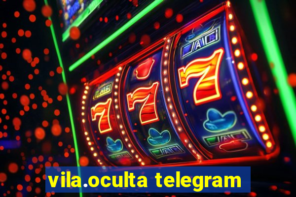 vila.oculta telegram